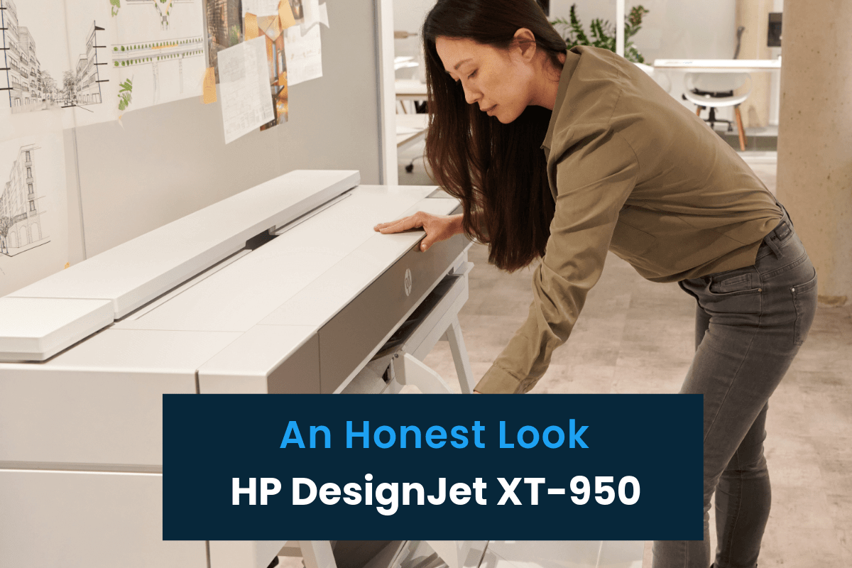 An Honest Look at the HP DesignJet XT950 Large-Format Printer - TAVCO