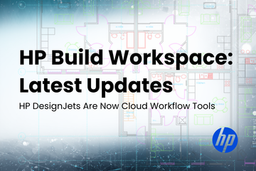 New HP Plotters Just Became a Cloud Workflow Tool