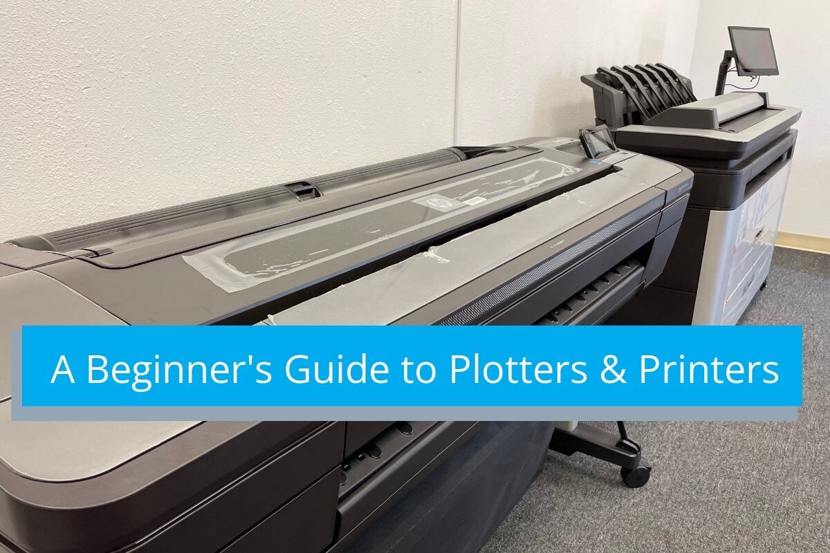 A Beginner's Guide to Plotters & Printers - TAVCO