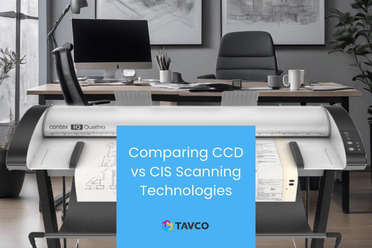 Comparing CCD vs CIS Large-Format Scanners - TAVCO