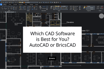 Which is CAD software is Best for You? AutoCAD or BricsCAD - TAVCO