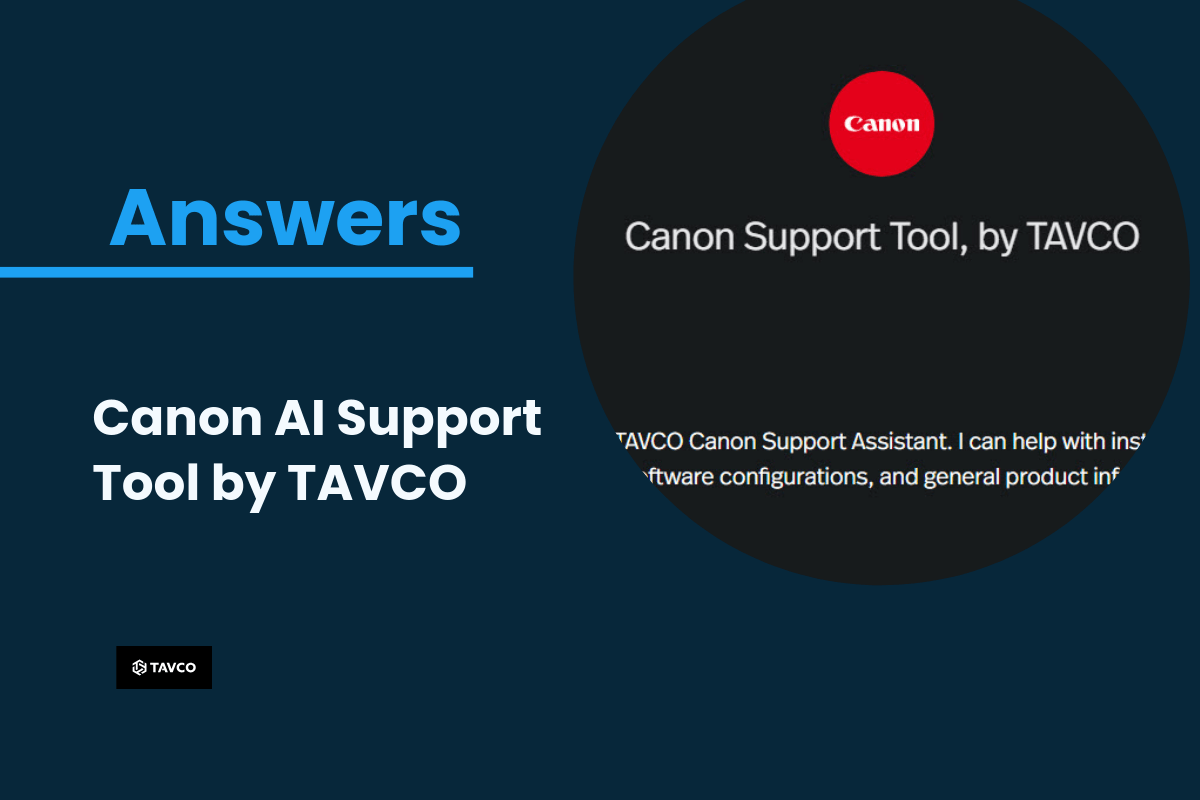 Get Instant Answers with the Canon AI Support Tool - TAVCO