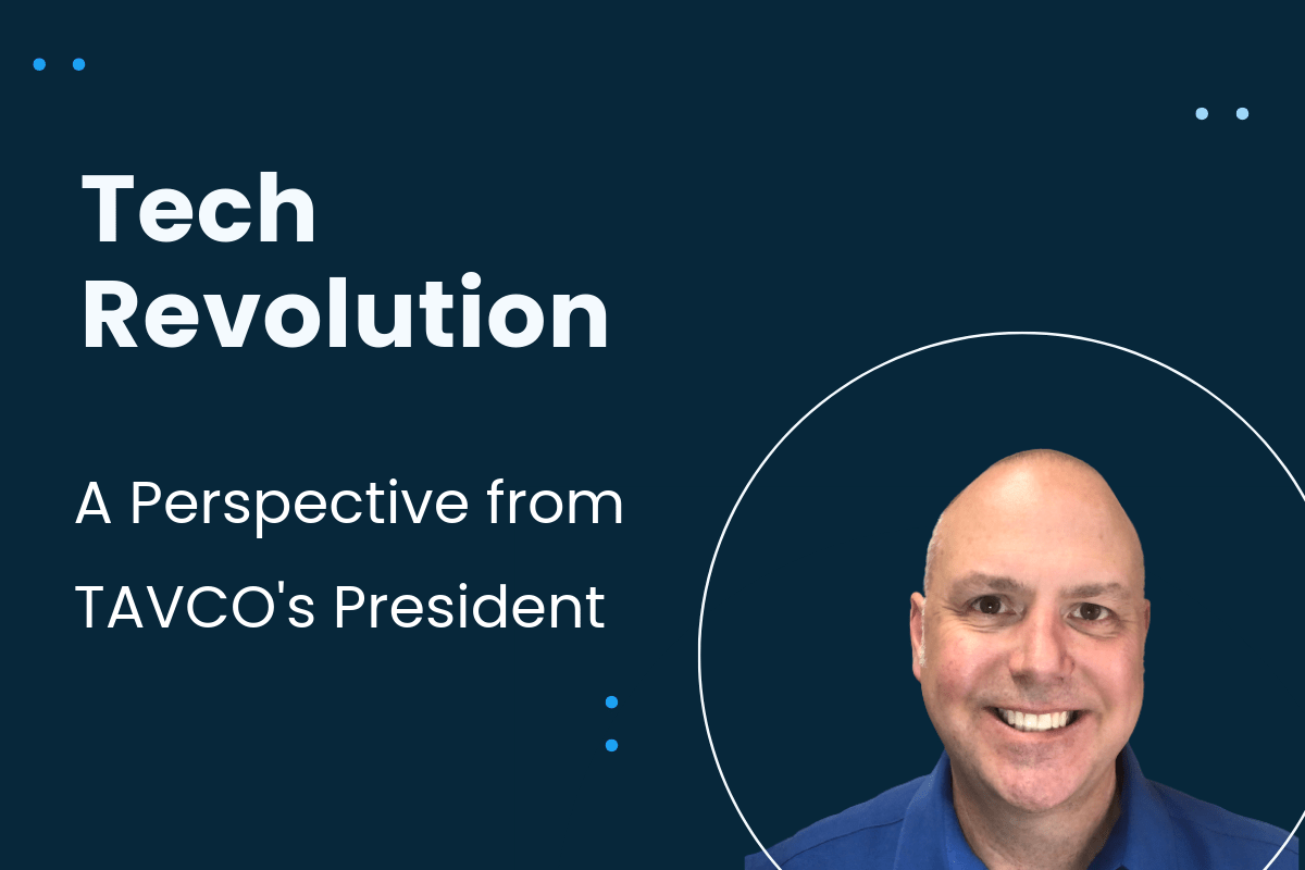 Tech Revolution: A Perspective from TAVCO's President - TAVCO