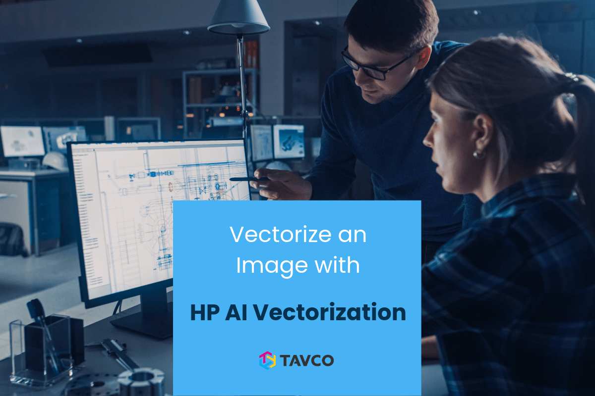 Vectorize an Image with HP AI Vectorization - TAVCO